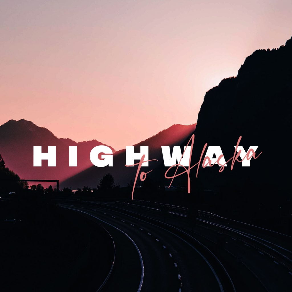 Highway to Alaska Album