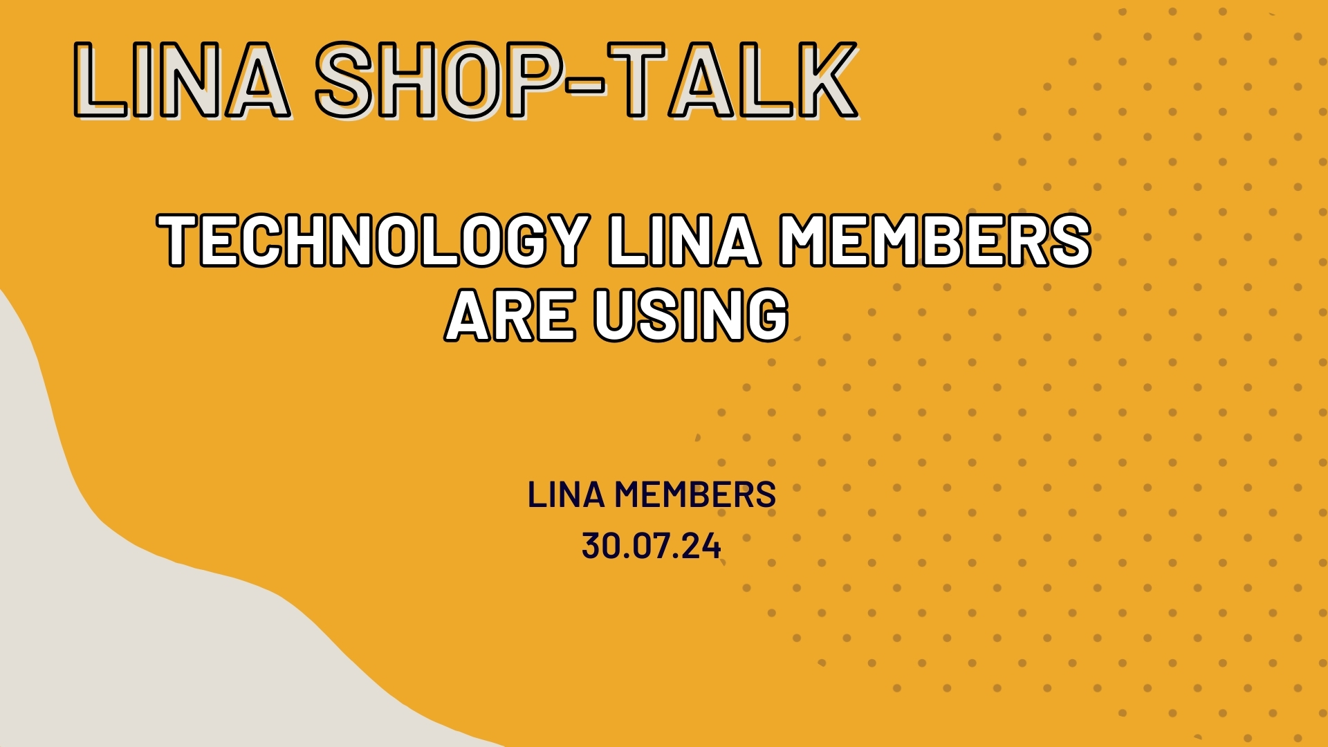 Tech LINA members are using